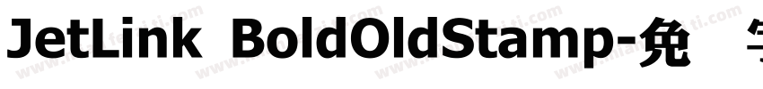 JetLink BoldOldStamp字体转换